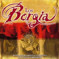 Los Borgia Soundtrack (ngel Illarramendi) - Cartula