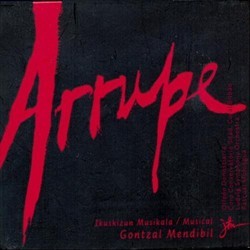 Arrupe - Ikuskizun Musikalia Vol.2 Soundtrack (Gontzal Mendibil) - Cartula