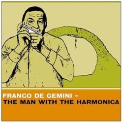 The Man with the Harmonica Soundtrack (Alessandro Alessandroni, Franco De Gemini, Lallo Gori, Mario Migliardi, Ennio Morricone, Bruno Nicolai) - Cartula