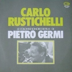 Carlo Rustichelli: Le Colonne Sonore dei Film di Pietro Germi Soundtrack (Carlo Rustichelli) - Cartula