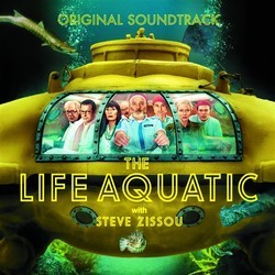 The Life Aquatic with Steve Zissou Soundtrack (Various Artists, Mark Mothersbaugh) - Cartula