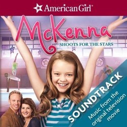 American Girl McKenna Shoots for the Stars Soundtrack (Various Artists) - Cartula