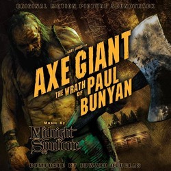 Axe Giant: The Wrath of Paul Bunyan Soundtrack (Edward Douglas, Midnight Syndicate) - Cartula