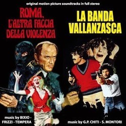 Roma l'Altra Faccia della Violenza / La Banda Vallanzasca Soundtrack (Franco Bixio, Fabio Frizzi, Sergio Montori, Gian Paolo Chiti, Vince Tempera) - Cartula