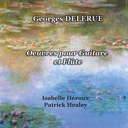 Georges Delerue: Oeuvres pour guitare et flte Soundtrack (Georges Delerue, Patrick Healey, Isabelle Heroux) - Cartula