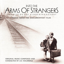 Into the Arms of Strangers: Stories of the Kindertransport Soundtrack (Lee Holdridge) - Cartula
