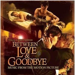 Between Love & Goodbye Soundtrack (Scott Starrett) - Cartula
