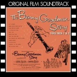 The Benny Goodman Story - Volumes 1 & 2 Soundtrack (Various Artists, Benny Goodman ) - Cartula