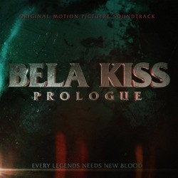 Bela Kiss: Prologue Soundtrack (Kim Hoss, Tim Nowack, Dino Radosevic) - Cartula