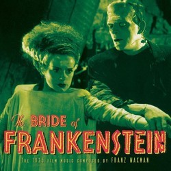 The Bride of Frankenstein Soundtrack (Franz Waxman) - Cartula