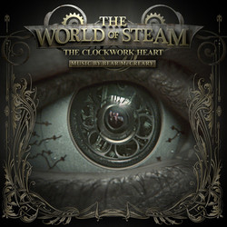 The World of Steam: The Clockwork Heart Soundtrack (Bear McCreary) - Cartula