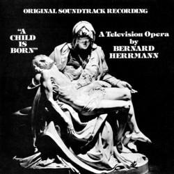 A Child Is Born Soundtrack (Bernard Herrmann) - Cartula
