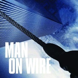 Man on Wire Soundtrack (Michael Nyman, J. Ralph) - Cartula