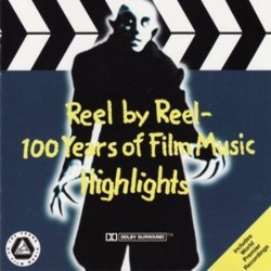 Reel by Reel - 100 Years of Film Music Highlights Soundtrack (Hans Erdmann, Erich Wolfgang Korngold, Sergei Prokofiev, Karl-Ernst Sasse, Dimitri Tiomkin, Franz Waxman, Winfried Zillig) - Cartula