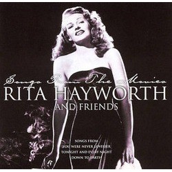Songs from the Movies: Rita Hayworth and Friends Soundtrack (Carmen Dragon, George Duning, Leigh Harline, Rita Hayworth, Heinz Roemheld, Marlin Skiles) - Cartula