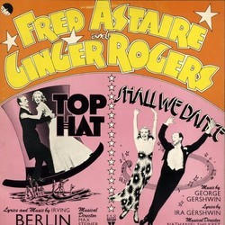 Top Hat / Shall We Dance Soundtrack (Fred Astaire, Irving Berlin, Irving Berlin, George Gershwin, Ira Gershwin, Ginger Rogers) - Cartula