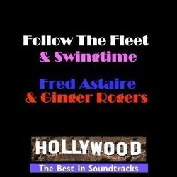 Follow the Fleet & Swingtime Soundtrack (Irving Berlin, Irving Berlin, Original Cast, Dorothy Fields, Jerome Kern) - Cartula