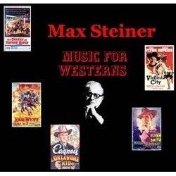 Max Steiner: Music for Westerns Soundtrack (Max Steiner) - Cartula