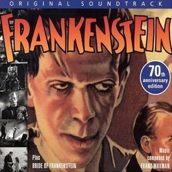 Frankenstein / Bride of Frankenstein Soundtrack (Giuseppe Becce, Bernhard Kaun, Franz Waxman) - Cartula