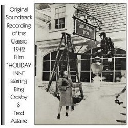 Holiday Inn Soundtrack (Irving Berlin, Irving Berlin, Original Cast) - Cartula