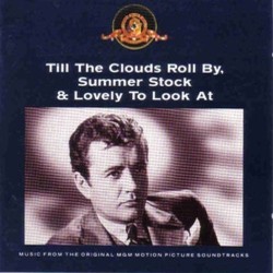 Till the Clouds Roll By, Summer Stock & Lovely to Look At Soundtrack (Original Cast, Mack Gordon, Otto Harbach, Jerome Kern, Harry Warren) - Cartula