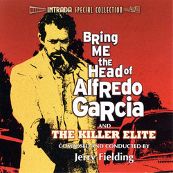Bring Me the Head of Alfredo Garcia / The Killer Elite Soundtrack (Jerry Fielding) - Cartula