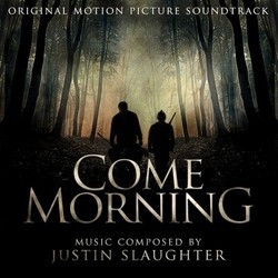 Come Morning Soundtrack (Justin Slaughter) - Cartula