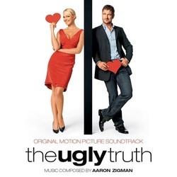 The Ugly Truth Soundtrack (Aaron Zigman) - Cartula