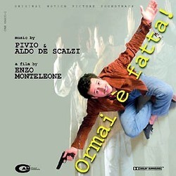 Ormai  fatta! Soundtrack (Aldo De Scalzi,  Pivio) - Cartula