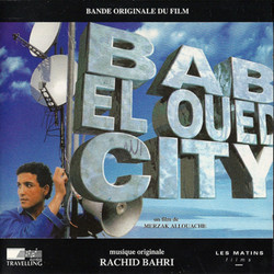 Bab El-Qued City Soundtrack (Rachid Bahri ) - Cartula