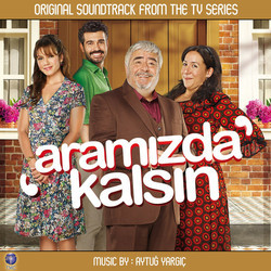 Aramizda Kalsin Soundtrack (Aytug Yargi) - Cartula