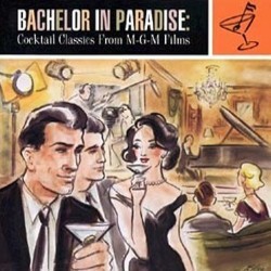 Bachelor in Paradise: Cocktail Classics from M-G-M Films Soundtrack (Various Artists, Various Artists) - Cartula