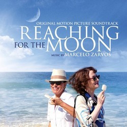 Reaching for the Moon Soundtrack (Marcelo Zarvos) - Cartula