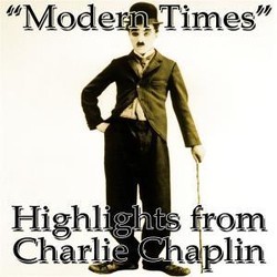 Highlights from Charlie Chaplin's Modern Times Soundtrack (Charlie Chaplin, Alfred Newman) - Cartula