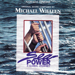 Sea Power: A Global Journey Soundtrack (Michael Whalen) - Cartula