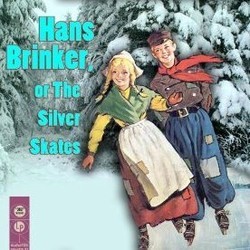 Hans Brinker or The Silver Skates Soundtrack (Original Cast, Hugh Martin, Hugh Martin) - Cartula