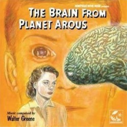 The Brain from Planet Arous / Teenage Monster Soundtrack (Walter Greene) - Cartula