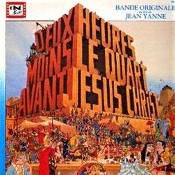Deux Heures Moins le Quart Avant Jsus-Christ Soundtrack (Raymond Alessandrini, Jean Yanne) - Cartula