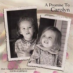 A Promise to Carolyn Soundtrack (Laura Karpman) - Cartula
