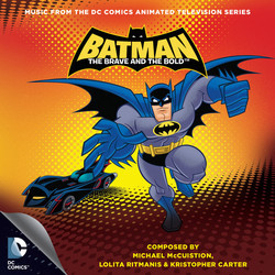 Batman: The Brave and the Bold Soundtrack (Kristopher Carter, Michael McCuistion, Lolita Ritmanis) - Cartula