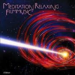 Meditation Relaxing Filmmusic Soundtrack (Sebastian Argol, Vladimir Cosma, Pino Donaggio, Jerry Donahue, Richard Hartley, Maurice Jarre, Ravi Shankar) - Cartula