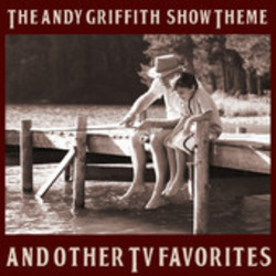 The Andy Griffith Show Theme and Other TV Favorites Soundtrack (Various Artists) - Cartula