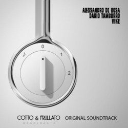 Cotto & Frullato, Stagione 1 Soundtrack (Alessandro De Rosa, Vike Dario Tamburro) - Cartula