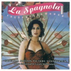 La Spagnola Soundtrack (Cezary Skubiszewski) - Cartula