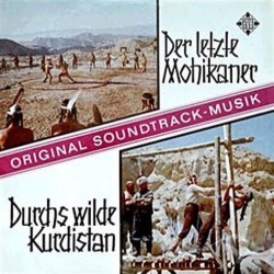Der Letzte Mohikaner / Durchs Wilde Kurdistan Soundtrack (Raimund Rosenberger, Peter Thomas) - Cartula