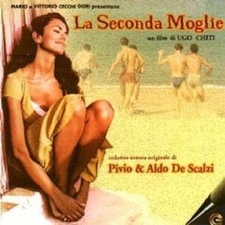 La Seconda Moglie Soundtrack (Aldo De Scalzi, Pivio De Scalzi) - Cartula
