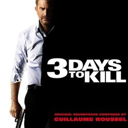 3 Days to Kill Soundtrack (Guillaume Roussel) - Cartula