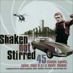 Shaken Not Stirred: 45 Classic Agents, Spies, Cops Soundtrack (Various Artists) - Cartula