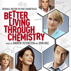 Better Living Through Chemistry Soundtrack (Andrew Feltenstein, John Nau) - Cartula