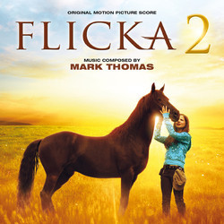 Flicka 2 Soundtrack (Mark Thomas) - Cartula